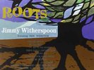 Jimmy Witherspoon-Roots VINYL LP NEUF