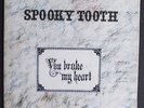 Spooky Tooth - You Broke My Heart So...I Busted Your Jaw - Vinyl LP UK 1973