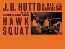 Hawk Squat - with Sunnyland Slim [VINYL] Vinyl
