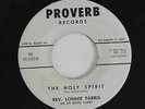 REV. LONNIE FARRIS & GOSPEL FLAMES: His Love / The Holy Spirit 45 (faint label