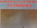 LP 4349  DAMIANI OPUS MUSIC  ENSEMBLE FLASHBACK