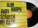 SLIM HARPO BABY SCRATCH MY BACK VINYL LP EXCELLO LP 8005