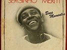 SERGINHO MERITI Bons Momentos BRAZIL SAMBA SOUL LP HEAR