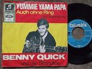 BENNY QUICK – 7’’ Yummie Yama Papa/Auch ohne Ring D COLUMBIA C22947 RAR