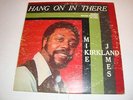 SOUL / FUNK- MIKE JAMES KIRKLAND- BRYAN LP- STEREO- HANG ON IN THERE- RARE- HEAR