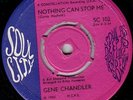 GENE CHANDLER/SKINHEAD REGGAE/SOUL CITY 45/NOTHING CAN STOP ME - BIG LIE..LISTEN