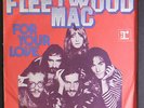 FLEETWOOD MAC: For Your Love / Hypnotized 45 (Germany, PS w/ some wear) Rock &