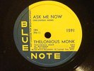 78 THELONIOUS MONK Ask Me Now / MILT JACKSON Willow Weep For Me BLUE NOTE 1591