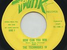 HEAR- Rare Soul 45 - The Techniques IV - How Can You Win, Part I & II- Twink 100
