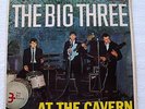 The Big Three - At The Cavern - Decca DFE-8552 Mono 1963 EP - Recorded at Cavern