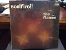 THE FLAMES - SOULFIRE (EX RARE SOUTH AFRICAN LP)