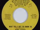 Northern Soul 45 BOBBY TREETOP Wait Till I Get To Know Ya TUFF HEAR