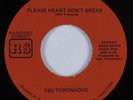 Crossover Soul/Funk 45 TSU TORONADOS Please Heart Don't Break RS NM HEAR