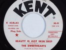 Northern Soul 45 SWEETHEARTS Beauty Is Just Skin Deep KENT HEAR