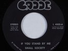 Crossover Soul 45 SMALL SOCIETY If You Stand By Me CADDE NM HEAR