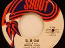 Freddie Scott I'll Be Gone / He Will Break Your Heart 45 '67 Northern Soul Shout