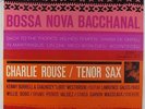 Charlie Rouse - Bossa Nova Bacchanal LP - Blue Note BST 84119 Stereo RVG NY USA