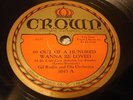 JAZZ GIL RODIN ORCH JACK TEAGARDEN 99 Out Of A Hundred Wanna Be Loved CROWN 3045
