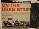On The Drag Strip/Stereo/Riverside/LP/Orig/Hot Rod Racing