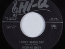 Sweet Soul/Funk 45 RICHARD SMITH I Don't Wanna Cry HI-Q VG+ HEAR