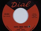 Funk Breaks 45 JOE TEX Papa Was Too DIAL VG+ HEAR