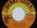 Funk/Northern Soul 45 DEDE TOWNSEND This Is Our Life DERBY-CITY HEAR