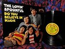 BEAUTY '65 MONO The Lovin' Spoonful BELIEVE IN MAGIC = UNDERESTIMATED Folk Blues