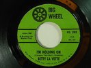 Betty Lavette 45 I'm Holding On / Tears In Vain   Big Wheel #1969 VG+ to VG++