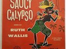 RUTH WALLIS / LORD JAMES & CALYPSO INVADERS Saucy Calypso SEALED MONO LP
