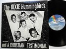 DIXIE HUMMINGBIRDS And a Christian Testimonial LP VG++ Mca reissue Gospel
