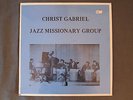 Christ Gabriel Jazz Missionary Group - Spiritual Jazz Soul Holy Grail LP