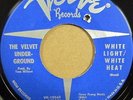 VELVET UNDERGROUND - White Light White Heat/Here She | Rare STOCK COPY Verve 45