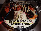 The Police ?– Wrapped Around The Cops ..Picture Disc..limited Edition.200copies