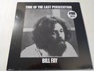 BILL FAY - Time of the Last Persecution ***180gr-US-Vinyl-LP***NEW***