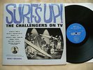 THE CHALLENGERS- SURF'S UP RARE 1965 ORIG MONO SURF GARAGE HOT ROD REVERB ROCK
