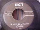 Ray Scott - ROCKABILLY - I'll Never Be A Dreamer & Forevermore - RCT 504