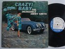 JIMMY SMITH Crazy Baby JAZZ  LP  BLUE NOTE 4030 RVG Ear DG Mono NEW YORK