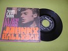 Johnny Hallyday - Noir C'Est Noir / La Generation Perdue RARE Italy Only 7
