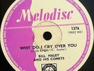 Bill Haley And His Comets - Why Do I Cry Over You - Melodisc 78 RPM
