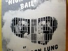 IRON LUNG - High Bail - '75 ORIGINAL private psych garage LP - NM vinyl