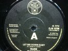 Rare Pleasure - Let Me Down Easy b/w Long Version UK DJM 7