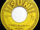 SONNY BURGESS 45 My Bucket's Got A Hole In It / Sweet Misery ROCKABILLY Sun m27