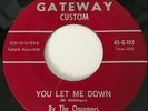 THE ONCOMERS MOODY PSYCH  GARAGE ON GATEWAY CUSTOM LABEL G-103  YOU LET ME DOWN