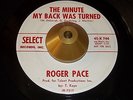 Roger Pace -The Minute My Back Was Turned- Northern Soul 45 on Select - Hear