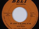 Blues Gospel 45 SELBY WALSH My Jesus Is So Good To Me BELT HEAR