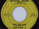 Blues Rocker 45 HOMER WALKER JR. Move Back Baby SPECIAL AGENT HEAR