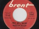Northern Soul 45 - Brenton Wood - Sweet Molly Malone/I Want Love - Brent - mp3