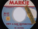 Hot Rod 45 CRESTONES She's A Bad Motorcycle MARKIE HEAR