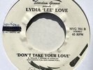 LYDIA LEE LOVE Don't Take Your.. rare 45 version NY Groove freestyle/disco HEAR