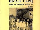 LED ZEPPELIN LIVE IN OSAKA 09/29/71 2 LP both records STILL SEALED